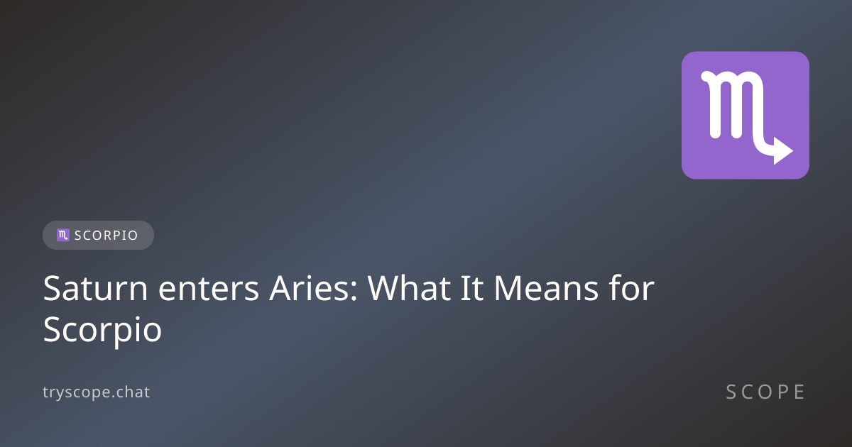 Saturn enters Aries: What It Means for Scorpio | Scope Astrology ...
